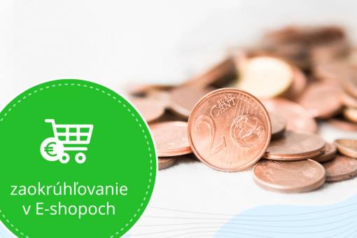 Ceny nkupov sa bud zaokrhova aj v e-shopoch. Je v e-shop pripraven?